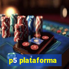 p5 plataforma